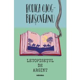 Letopisețul de argint - Rodica Ojog-Brașoveanu