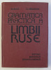 GRAMATICA PRACTICA A LIMBII RUSE de M. BUCA , G, CERNICOVA , Bucuresti 1980 *PREZINTA HALOURI DE APA