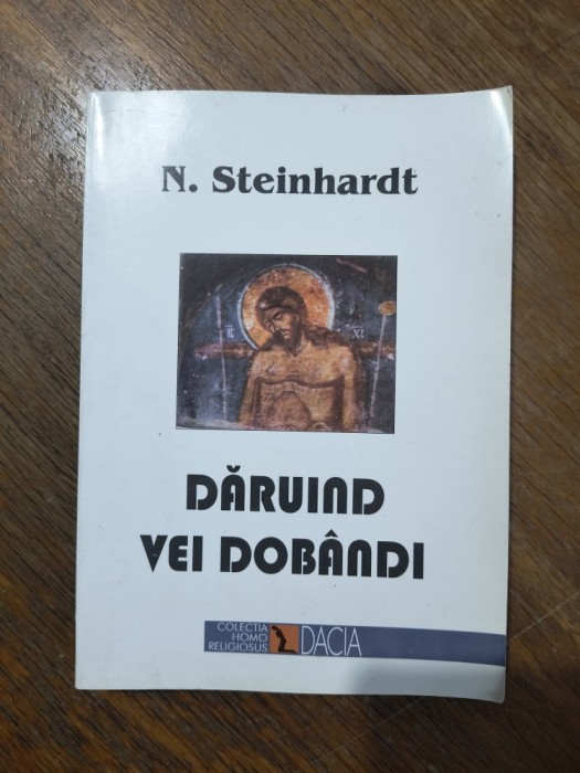Daruind vei dobandi - N. Steinhardt / R6P2S