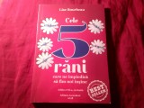 B1s/3. Lise Bourbeau - Cele 5 rani care ne impiedica sa fim noi insine ed. Ascendent 2018 , 176 pag