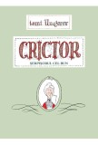 Crictor. Serpisorul cel bun | Tomi Ungerer