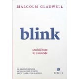 BLINK. DECIZII BUNE IN 2 SECUNDE-MALCOLM GLADWELL-262381