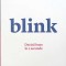 BLINK. DECIZII BUNE IN 2 SECUNDE-MALCOLM GLADWELL-262381