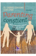 Parenting constient Vol. 1+2 - Gabriel Cousens, Leah Lynn - ForYou