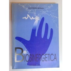 BIOSINERGETICA de ALEXANDRU MARUTA , EDITIA A II - A REVAZUTA SI ADAUGITA, 2005 , PREZINTA HALOURI DE APA