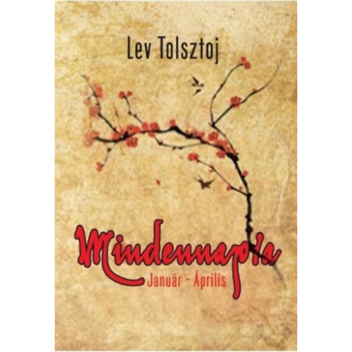 Mindennapra - Janu&aacute;r - &Aacute;prilis - Lev Tolsztoj