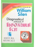 William Silen - Diagnosticul precoce al abdomenului acut (Editia: 1994)