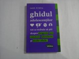 GHIDUL ADOLESCENTILOR TOT CE TREBUIE SA STII DESPRE DRAGOSTE, SEX, SANATATE, IDENTITATE SI MULTE ALTELE - JANE FONDA