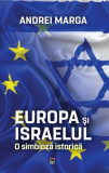 Europa și Israelul. O simbioză istorică - Paperback brosat - Andrei Marga - RAO