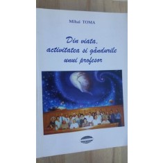 Din viata, activitatea si gandurile unui profesor- Mihai Toma
