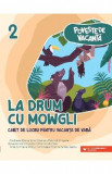 La drum cu Mowgli - Clasa 2 - Caiet pentru vacanta - Andreea-Elena Ene