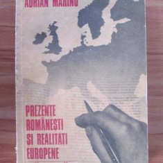 Adrian Marino - Prezente romanesti si realitati europene. Jurnal intelectual