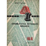SENSIBILITATEA SISTEMELOR DINAMICE (CU APLICATII IN INDUSTRIA SI INGINERIA CHIMICA)-STEFAN UNGUREANU-241677