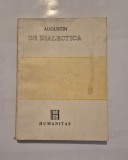 Augustin - De dialectica, Editura Humanitas, 1991