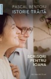 Istorie trăită - Paperback brosat - Pascal Bentoiu - Humanitas