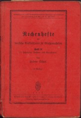 729SPN Rechenhefte f&uuml;r deutsche Volksschulen in Grossrum&auml;nien von Helene Schiel, Heft IV, ediția I, 1937, Sibiu, manual școlar