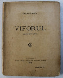 VIFORUL, DRAMA IN IV ACTE de BARBU STEFANESCU DELAVRANCEA , 1922