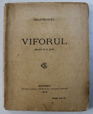 VIFORUL, DRAMA IN IV ACTE de BARBU STEFANESCU DELAVRANCEA , 1922 foto
