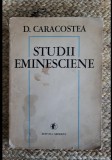 STUDII EMINESCIENE - D. CARACOSTEA