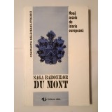 Constantin Bălăceanu-Stolnici - Nouă secole de istorie europeană. Saga Baronilor Du Mont