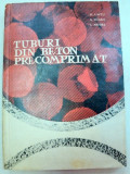 TUBURI DIN BETON PRECOMPRIMAT,BUCURESTI 1966-RICHARD UNT