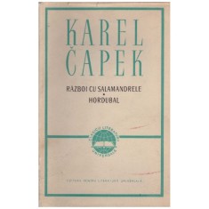 Karel Capek - Razboi cu salamandrele - Hordubal - 120919