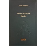 William Shakespeare - Romeo si Julieta. Hamlet. (Vol.41) - 137593