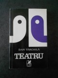 DAN TARCHILA - TEATRU