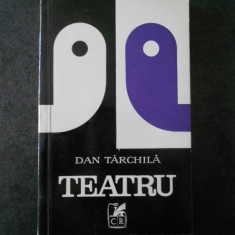 DAN TARCHILA - TEATRU
