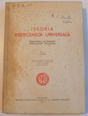 ISTORIA BISERICEASCA UNIVERSALA , MANUAL PENTRU UZUL STUDENTILOR INSTITUTELOR TEOLOGICE , VOL. I- II , 1956 foto