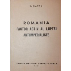 ROMANIA FACTOR ACTIV AL LUPTEI ANTIIMPERIALISTE