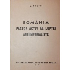 ROMANIA FACTOR ACTIV AL LUPTEI ANTIIMPERIALISTE