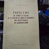 Probleme de teorie si calcul al etajului de unde ultrascurte din receptoarele de radiodifuziune - I.M. Ainbinder
