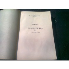 TABLES DE LOGARITHMES A SIX DECIMALES ET TABLES DE NAVIGATION - G. FRIOCOURT (CARTE IN LIMBA FRANCEZA)