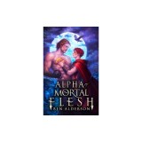 Alpha of Mortal Flesh