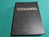 CORANUL *TRADUCERE DIN ARABĂ DE SILVESTRU OCTAVIAN ISOPESCUL *