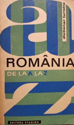 I. Constantinescu - Romania de la a la z (Editia: 1970) foto
