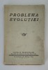 Carte veche 1931 Nicolae Margineanu Problema evolutiei Carte cu autograf