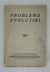 Carte veche 1931 Nicolae Margineanu Problema evolutiei Carte cu autograf