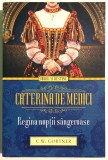 Caterina de Medici, Regina noptii sangeroase, Christopher Willis Gortner.