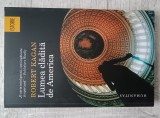 Robert Kagan - Lumea clădită de America