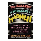 Gallery of Miracles and Madness