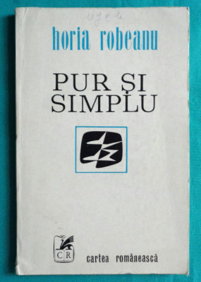 Horia Robeanu &amp;ndash; Pur si simplu ( prima editie ) foto