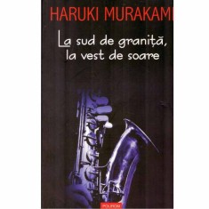 Haruki Murakami - La sud de granita, la vest de soare - 132847 foto