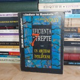 STEPHEN COVEY - EFICIENTA IN 7 TREPTE _ UN ABECEDAR AL INTELEPCIUNII , 1996 *