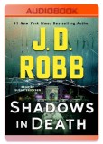 Shadows in Death: An Eve Dallas Novel