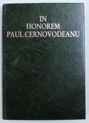 IN HONOREM PAUL CERNOVODEANU , editata de VIOLETA BARBU , 1998 foto