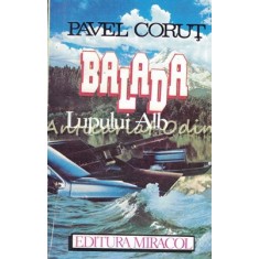 Balada Lupului Alb - Pavel Corut