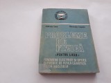 Probleme De Fizica Pentru Liceu - Gabriela Cone, Gheorghe Stanciu RF18/1