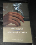 America si acustica : teatru / Vlad Zografi, Humanitas